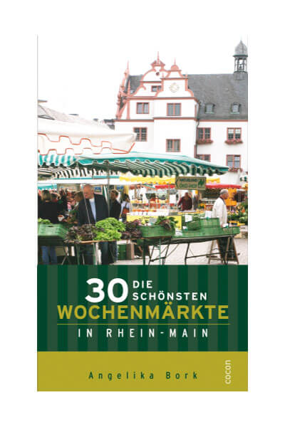 Die 30 schönsten Märkte in Rhein-Main